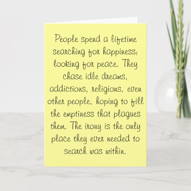 People spend a lifetime searching for happiness... card (Front)