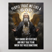 People Treat Me Like A God - Divine Funny Quote