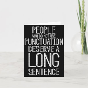 People Who Do Not Use Punctuation Funny Grammar  Card