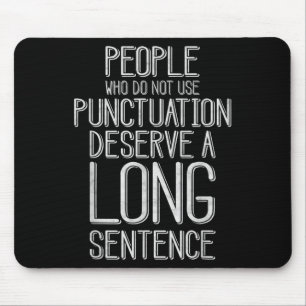 People Who Do Not Use Punctuation Funny Grammar  Mouse Mat