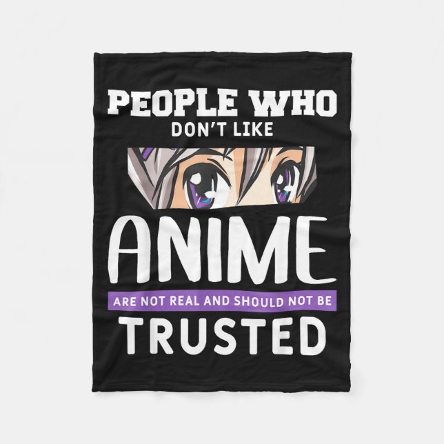 People Who Don't Like Anime Funny Japanese Manga O Fleece Blanket (Front)