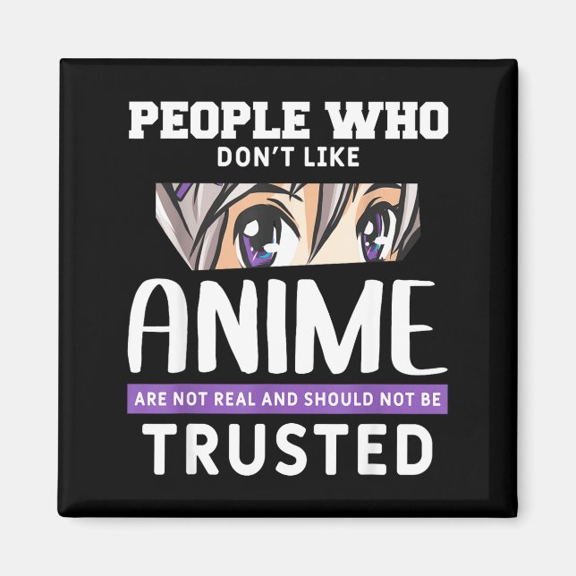 People Who Don't Like Anime Funny Japanese Manga O Magnet (Front)