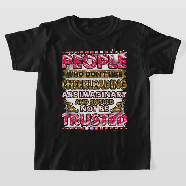 People Who Don't Like Cheerleading Quote   T-Shirt (Laydown)