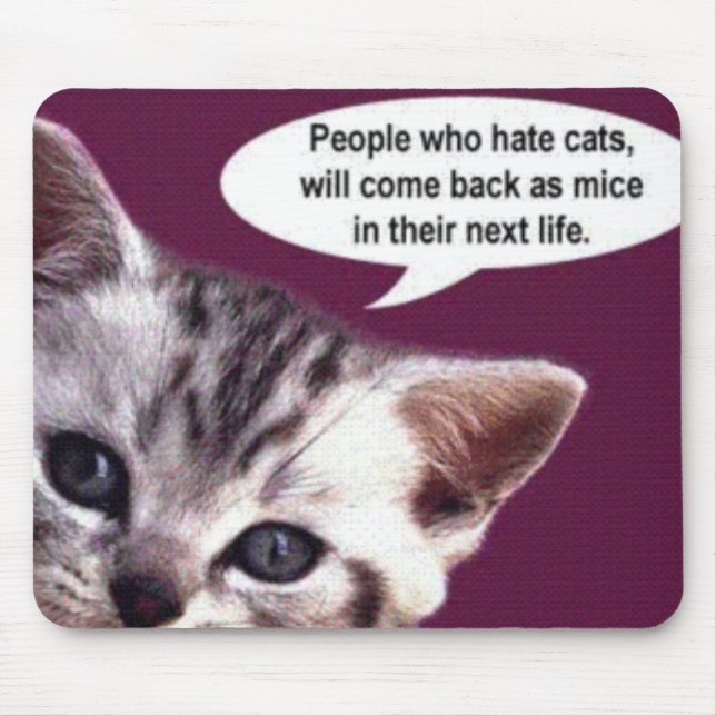 People who hate cats... mouse mat (Front)