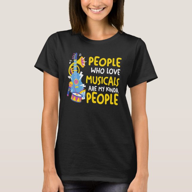 people who love musicals are kinda Broadway scene  T-Shirt (Front)