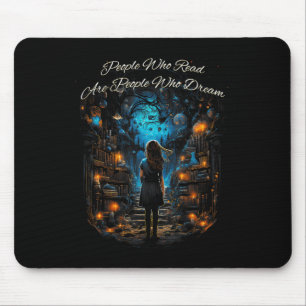 People Who Read Are People Who Dream Quote Bookish Mouse Mat