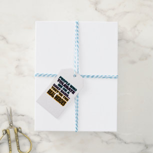 People Who Tolerate Me On A Daily Basis Are Heroes Gift Tags
