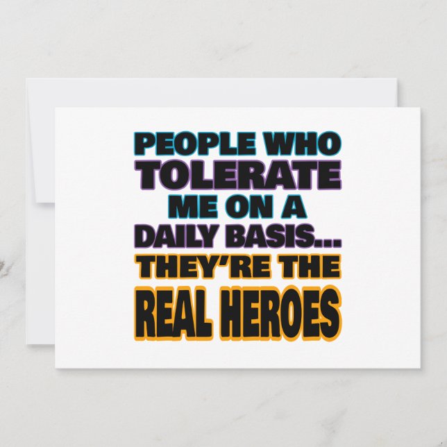 People Who Tolerate Me On A Daily Basis Are Heroes Holiday Card (Front)