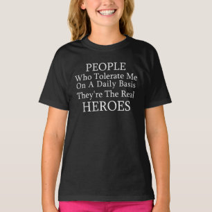 People Who Tolerate Me On A Daily Basis T-Shirt