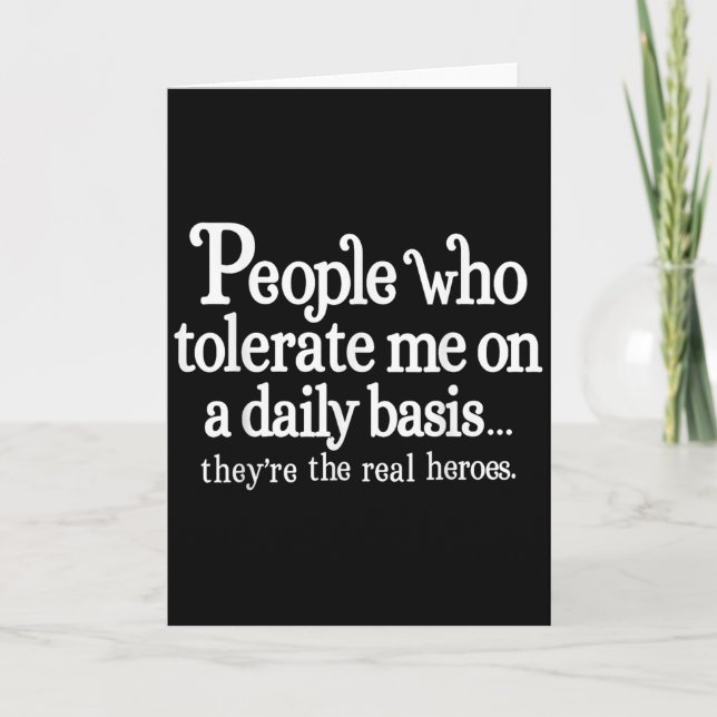 People Who Tolerate Me On A Daily Basis They're Re Card (Front)