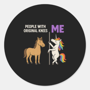 People With Original Knees And Me Unicorn Horse Pr Classic Round Sticker