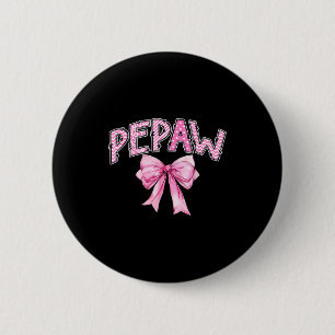Pepaw birthday girl matching coquette pink bow 6 cm round badge