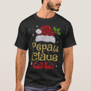 Pepaw Claus Funny Santa Christmas Pajama Family Ma T-Shirt