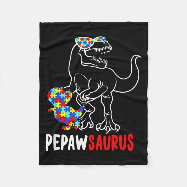 Pepawsaurus T Rex Dinosaur Autism Awareness Pepaw  Fleece Blanket (Front)