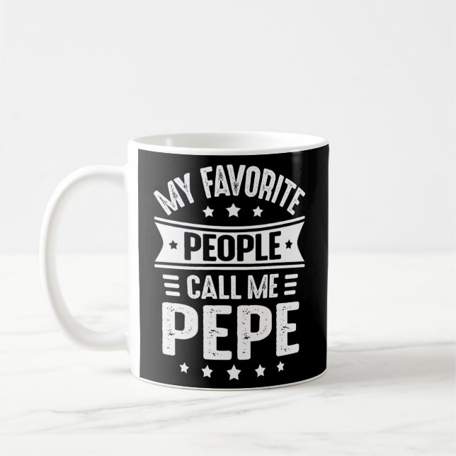 Pepe Father'S Day For My Favourite People Call Me  Coffee Mug (Left)