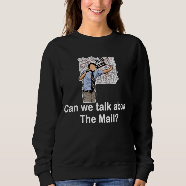 Pepe Silvia Can We Talk About The Mail Sweatshirt (Front)