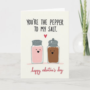 Pepper To My Salt Valentines Card
