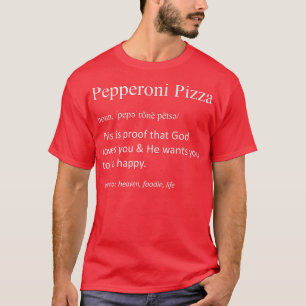 Pepperoni Pizza Funny Definition Food Lover Foodie T-Shirt