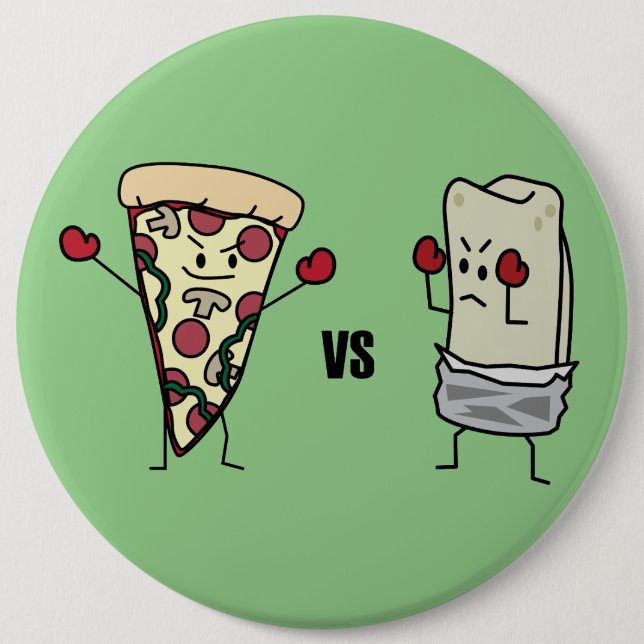 Pepperoni Pizza VS Burrito: Mexican versus Italian 6 Cm Round Badge (Front)