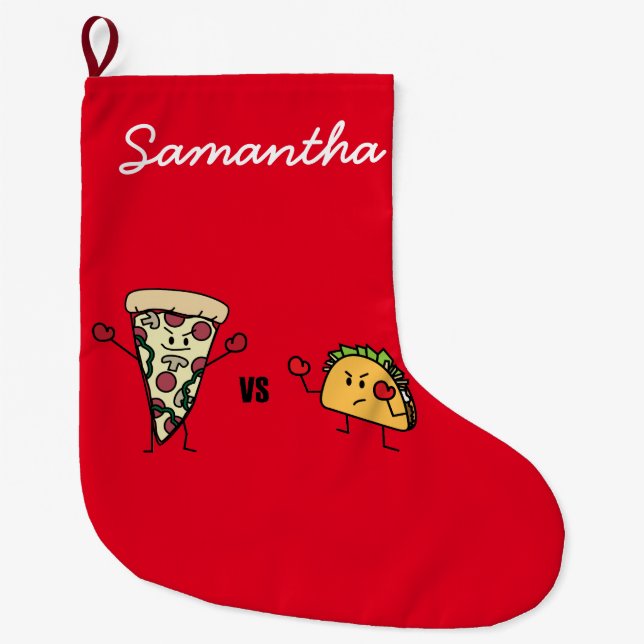 Pepperoni Pizza VS Taco: Mexican versus Italian Large Christmas Stocking (Front)