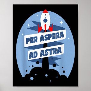 Per Aspera Ad Astra Famous Philosophy Quotes  Poster