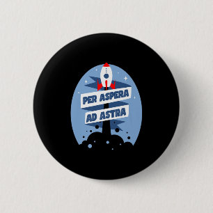 Per Aspera Ad Astra Famous Philosophy Quotes Premi 6 Cm Round Badge