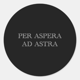 Per Aspera Ad Astra Inspirational Latin Quotes Mot Classic Round Sticker