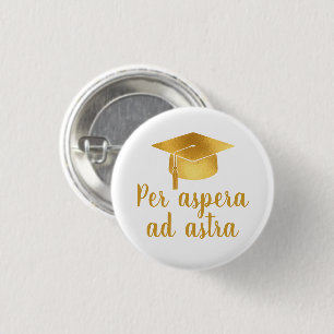 Per aspera ad astra Latin Quote Hat Graduation  3 Cm Round Badge
