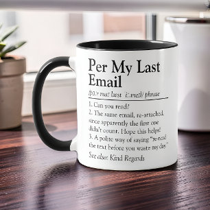 Per My Last Email Funny Office Humour Definition Mug