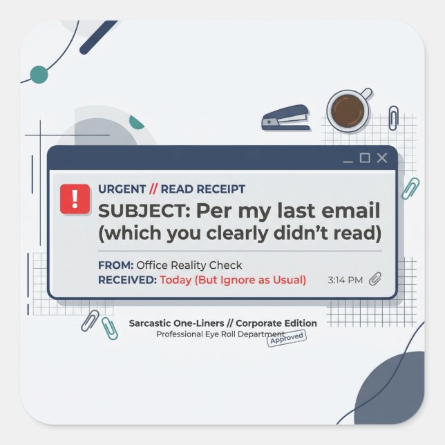 Per My Last Email Funny Office Quote  Square Sticker (Front)