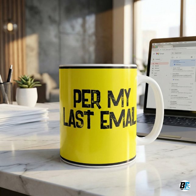 Per My Last Email Funny Passive Aggressive Office  Coffee Mug (Creator Uploaded)