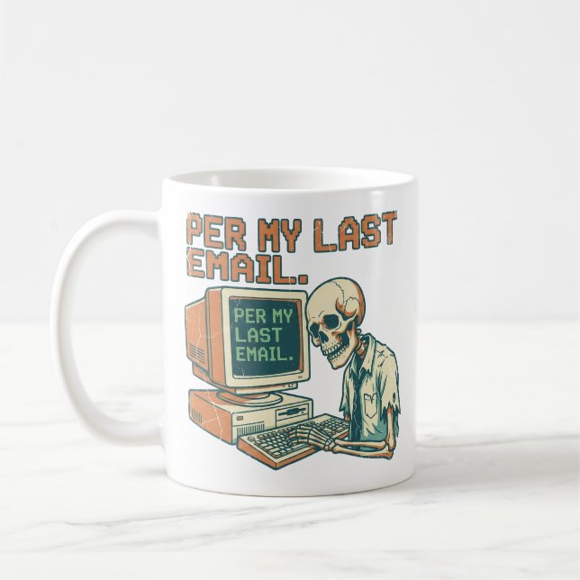 Per My Last Email | Funny Sarcastic Office Coffee  Mug (Left)