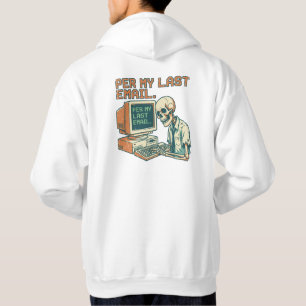 Per My Last Email Funny Skeleton 90s Retro Hoodie