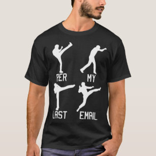 Per My Last Email Funny Work Place Job Martial Art T-Shirt