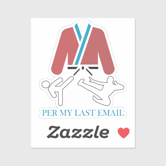Per My Last Email Martial Arts Humor design.  (Sheet)