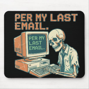 Per My Last Email Skeleton Retro Office Mouse Pad