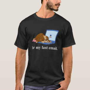 Per My Last Email   Work From Home Office Humour T-Shirt