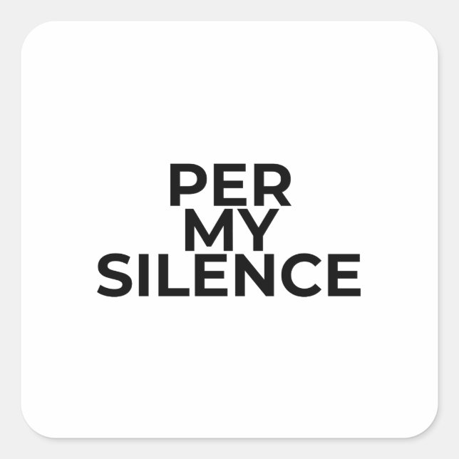 Per My Silence Minimalist Bold Typographic Sticker (Front)