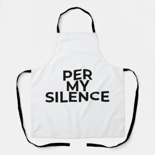 Per My Silence Minimalist Typographic Embroidered  Apron