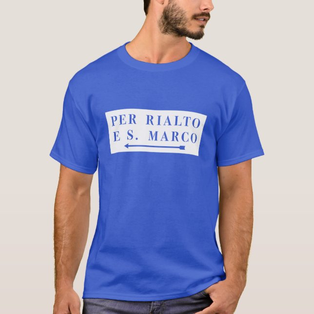 Per Rialto e S. Marco, Venice, Italian Street Sign T-Shirt (Front)