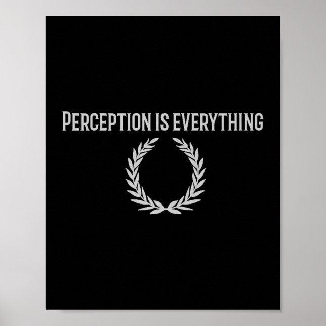 Perception Is Everything Stoic Quote Premium  Poster (Front)