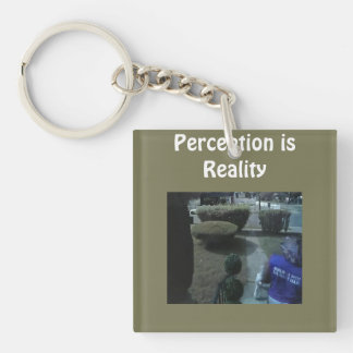 Perception is Reality T-Shirt Key Ring