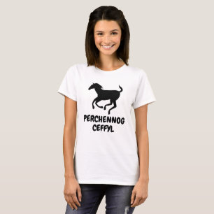 Perchennog ceff   horse owner in Welsh T-Shirt