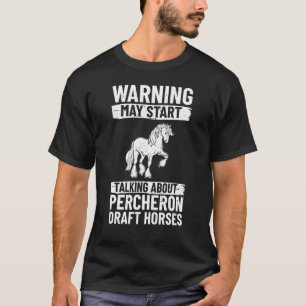 Percheron Draught Horse Horseback Riding Saddle 7 T-Shirt