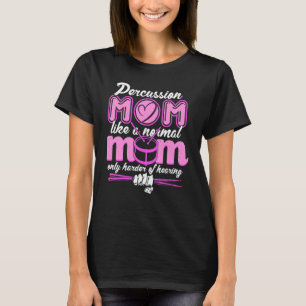 Percussion Instrument Drummer Mum Percussion Mum T-Shirt