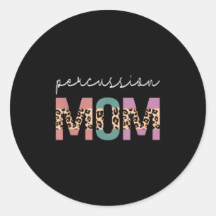 Percussion Mum Funny Drum Drummer Mum Leopard  Classic Round Sticker