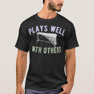 Percussion Plays Well With Others Marimba T-Shirt