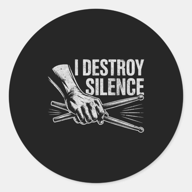 Percussionist Drummer I Destroy Silence Drumming L Classic Round Sticker (Front)