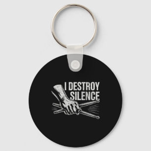 Percussionist Drummer I Destroy Silence Drumming L Key Ring