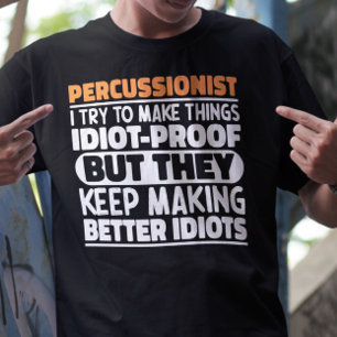 Percussionist I Try To Make Things Funny Sayings T-Shirt